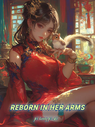 Reborn In Her Arms